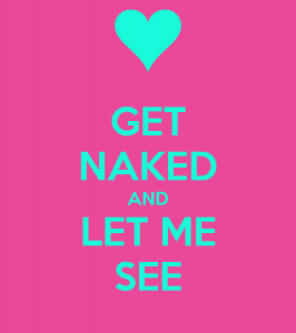 get-naked-and-let-me-see-7